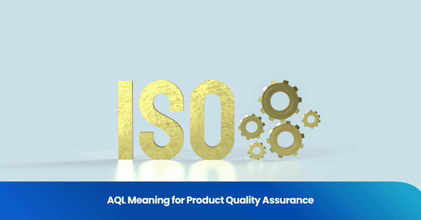 AQL Meaning for Product Quality Assurance